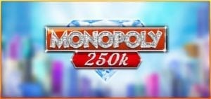 Monopoly 250K Slot Review