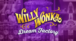 Willy Wonka Dream Factory slots Machine