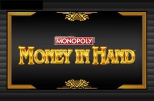 Monopoly Money in Hand Slots