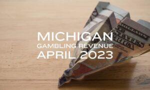 Michigan gambling revenue comes down in April 2023